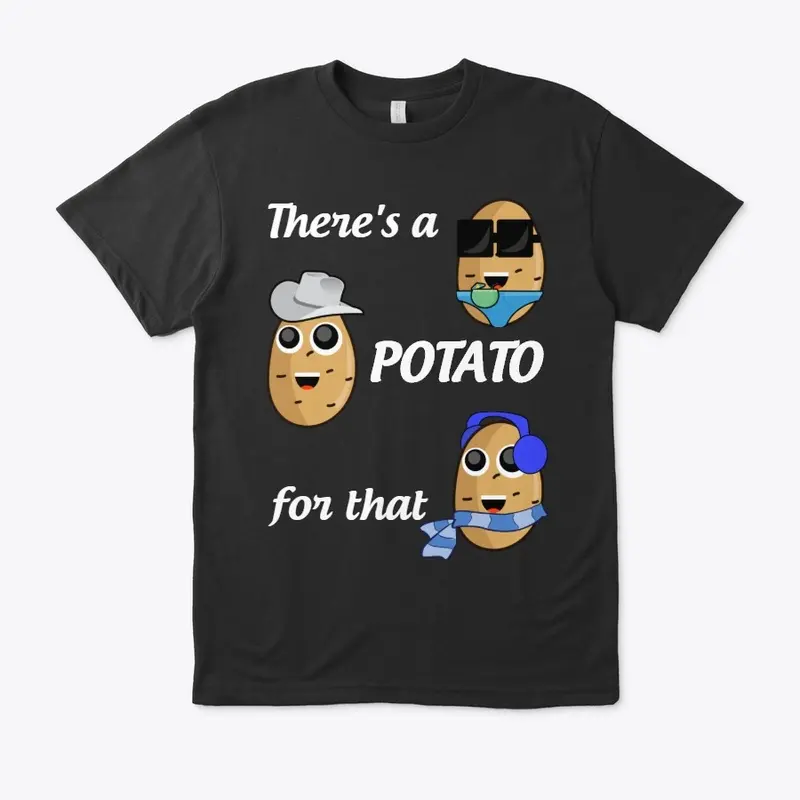 There's a potato for that